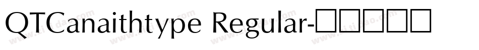 QTCanaithtype Regular字体转换